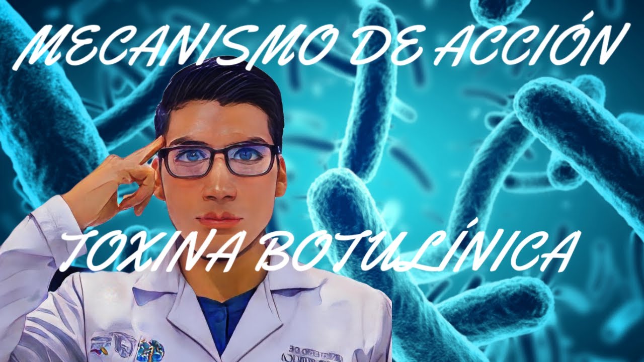 TOXINA BOTULÍNICA MECANISMO DE ACCIÓN Y USOS (BIEN EXPLICADO) 2022