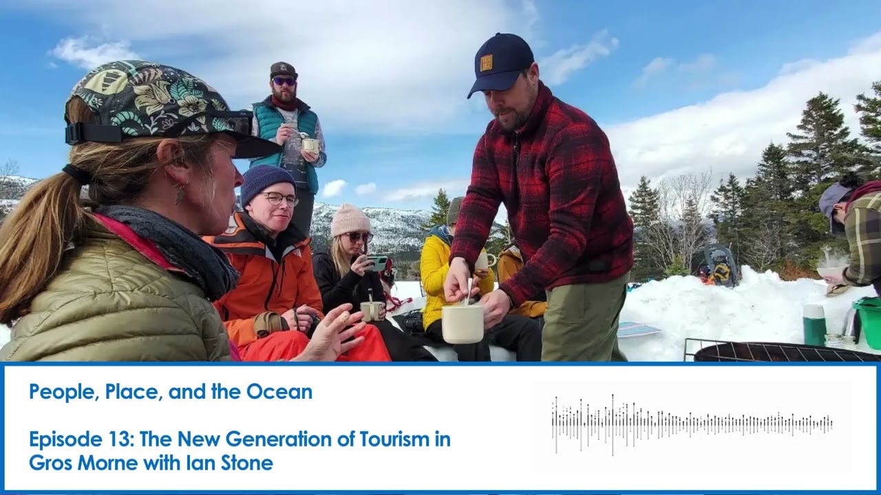 People, Place, and the Ocean: The New Generation of Tourism in Gros Morne