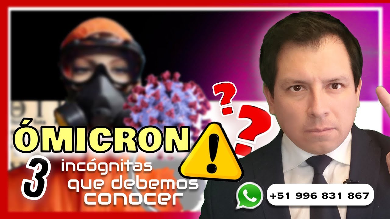 0️⃣3️⃣ INCÓGNITAS A TOMAR EN CUENTA SOBRE ÓMICRON - VARIANTE COVID QUE PODRÍA COMPLICAR LA PANDEMIA