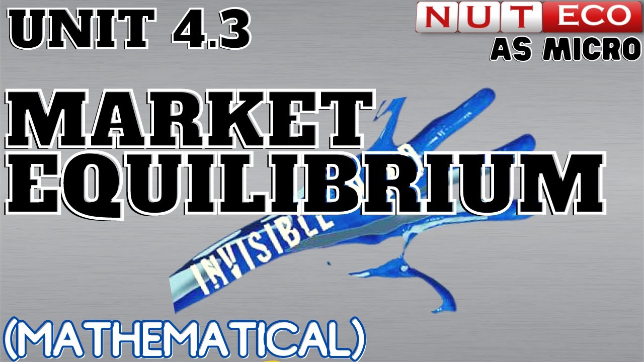 AS Micro (Lecture 4.3):  Market Equilibrium & the price mechanism (functions of price)