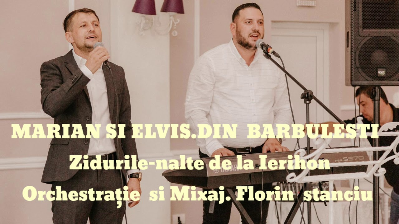 Marian și Elvis Din Barbulesti - Zidurile-nalte de la Ierihon