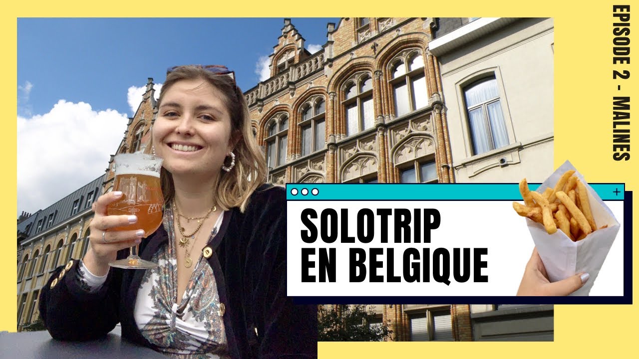 SOLOTRIP EN BELGIQUE - je vous présente Malines / Mechelen | S1E2