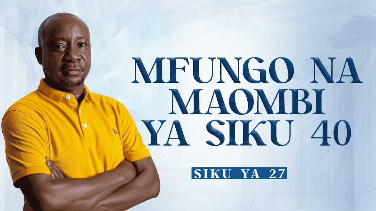 Mfungo na Maombi ya Siku 40 - Siku ya Ishirini na Saba | Bishop Dr. Josephat Gwajima | 28.12.2024