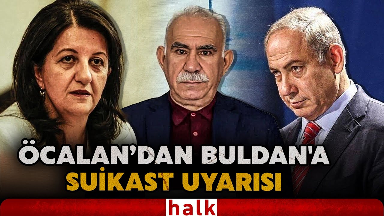 ÖCALAN'DAN BOMBA GİBİ SÖZLER! Pervin Buldan'ı suikast konusunda uyardı, İsrail'e bakın ne dedi!
