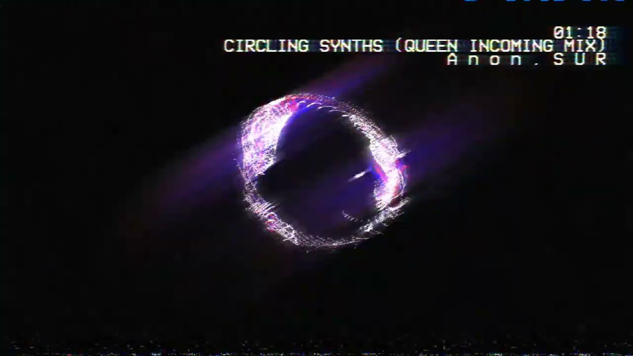 Circling Synths (Queen Incoming Mix) - Anon
