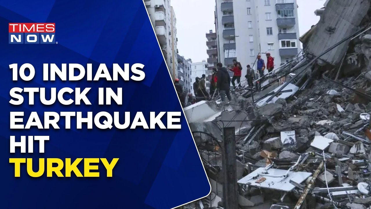 Earthquakes In Turkey Updates: 10 Indians Stuck In Turkey | India Sends Aid Under 'Operation Dost'