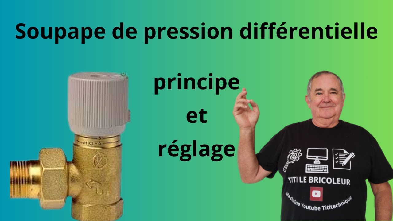 Principe et réglage soupape différentielle chauffage .