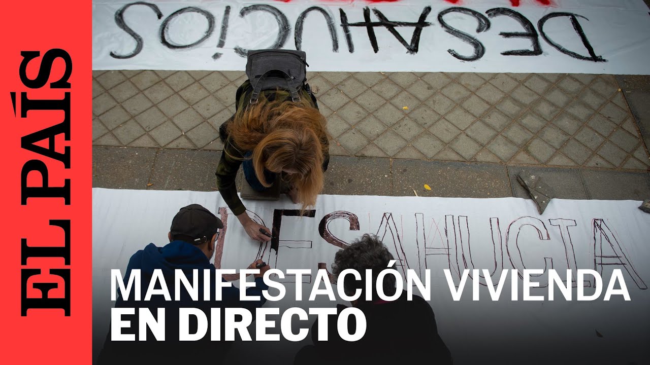 DIRECTO | Manifestación por la vivienda en Madrid | EL PAÍS