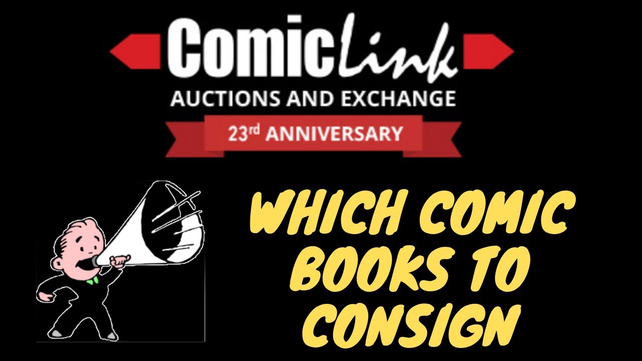 YOU ASKED - I ANSWERED -  Consign comic books to ComicLink? Part 1