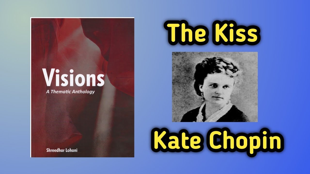 The Kiss By Kate Chopin BBS 2nd Year Summary In Nepali