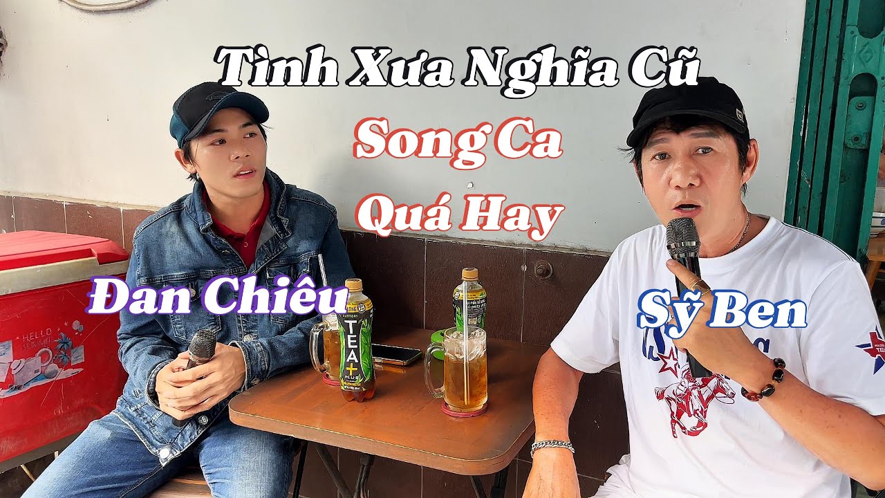 Hai Anh Em - Song Ca Bài - Tình Xưa Nghĩa Cũ - Nghe Quá Đã - Ca Sĩ Sỹ Ben - Đan Chiêu Kẹo Kéo