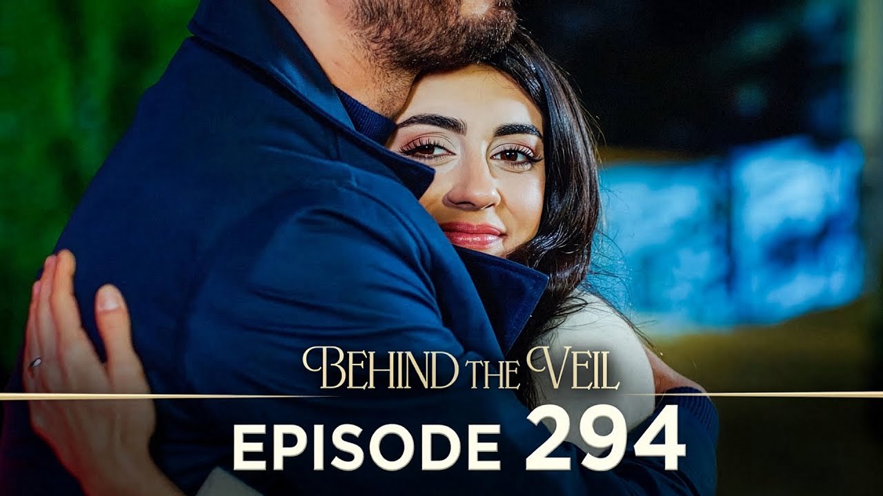 Gelin 294.B&ouml;l&uuml;m | Behind the Veil Episode 294 [ Season 3 ]