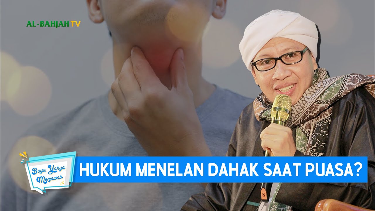 Hukum Menelan Dahak Saat Puasa? | Buya Yahya Menjawab