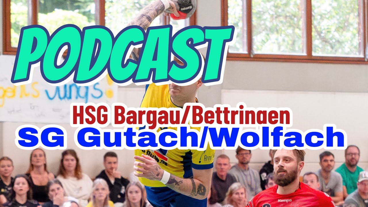 Podcast: Handball Relegation Rückspiel Bargau/Bettringen : SG Gutach/Wolfach