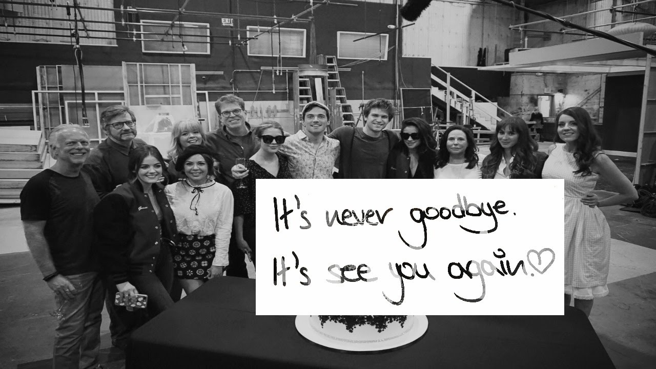 Pretty Little Liars Cast | It's never goodbye, it's see you again. (Series Wrap)