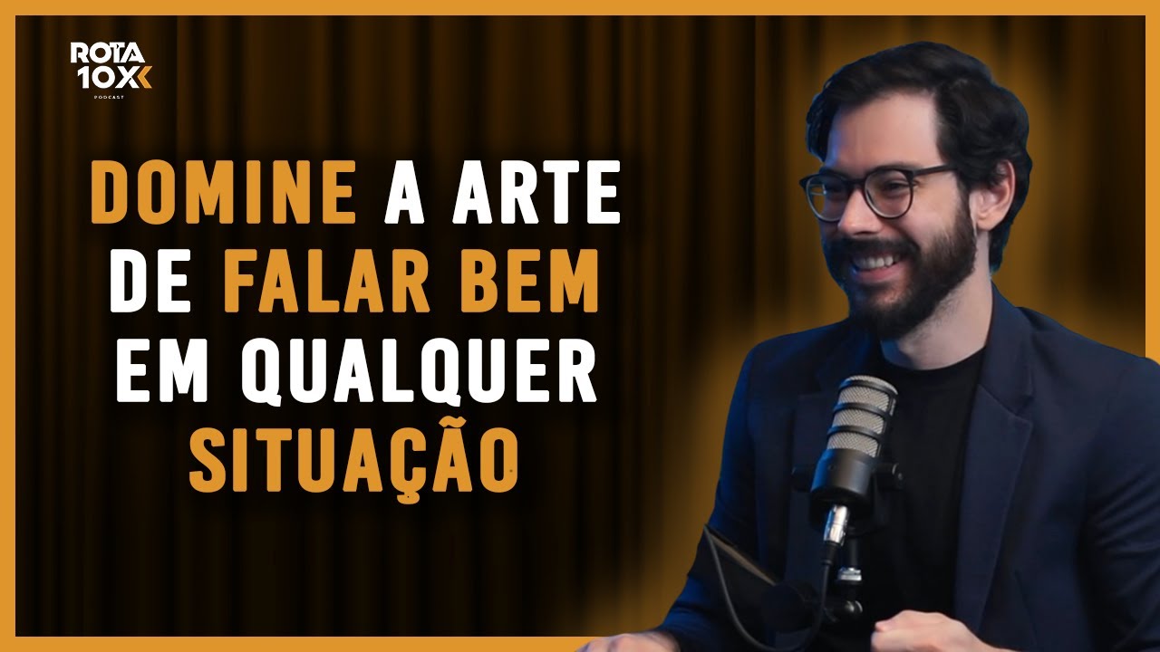 A ARTE DE UMA BOA COMUNICA&Ccedil;&Atilde;O - Giovanni Begossi (El Professor da Orat&oacute;ria) l Rota 10x #12