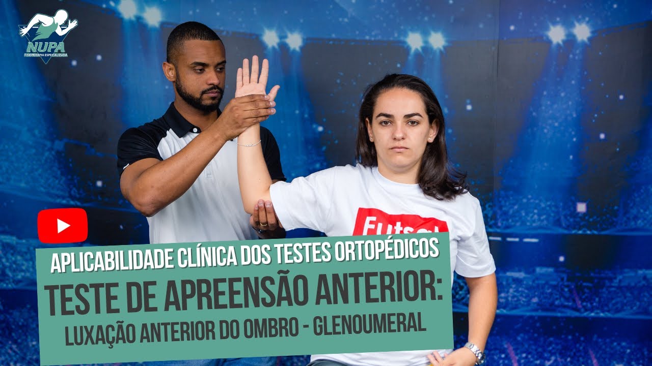 AVALIANDO A LUXAÇÃO / INSTABILIDADE DO OMBRO - TESTE DE APREENSÃO ANTERIOR