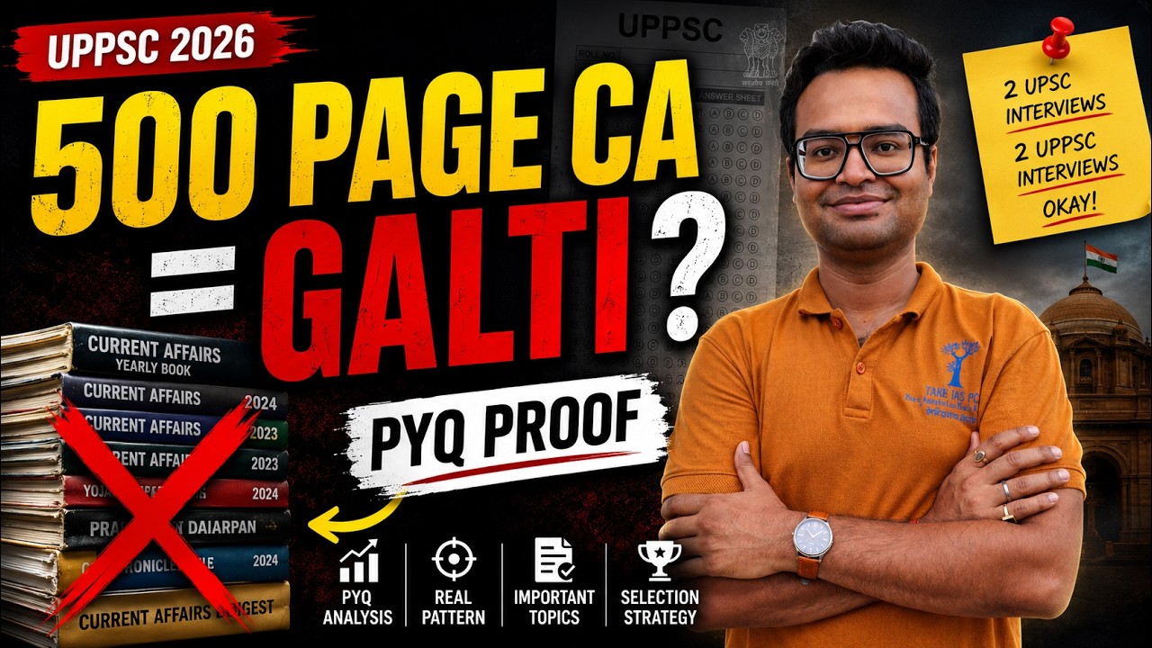 UPPCS 2026 Current Affairs Strategy with PYQ Proof | Stop Reading 500 Pages CA