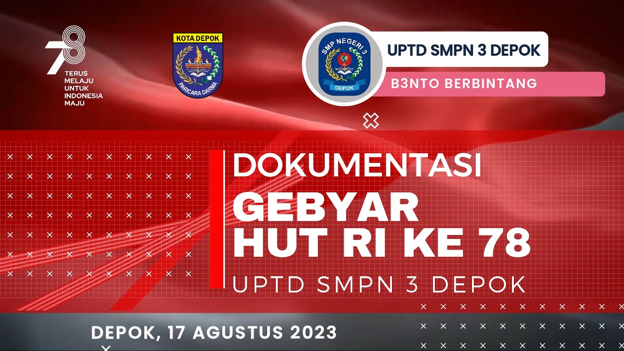 GEBYAR HUT RI KE 78 UPTD SMPN 3 DEPOK | 17 AGUSTUS 2023