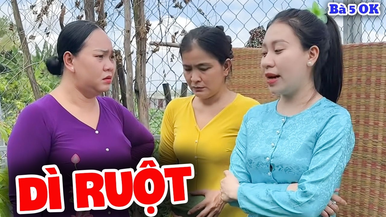 Dì Ruột Không Bằng Trái Đu Đủ | Bà 5 Ô Kê