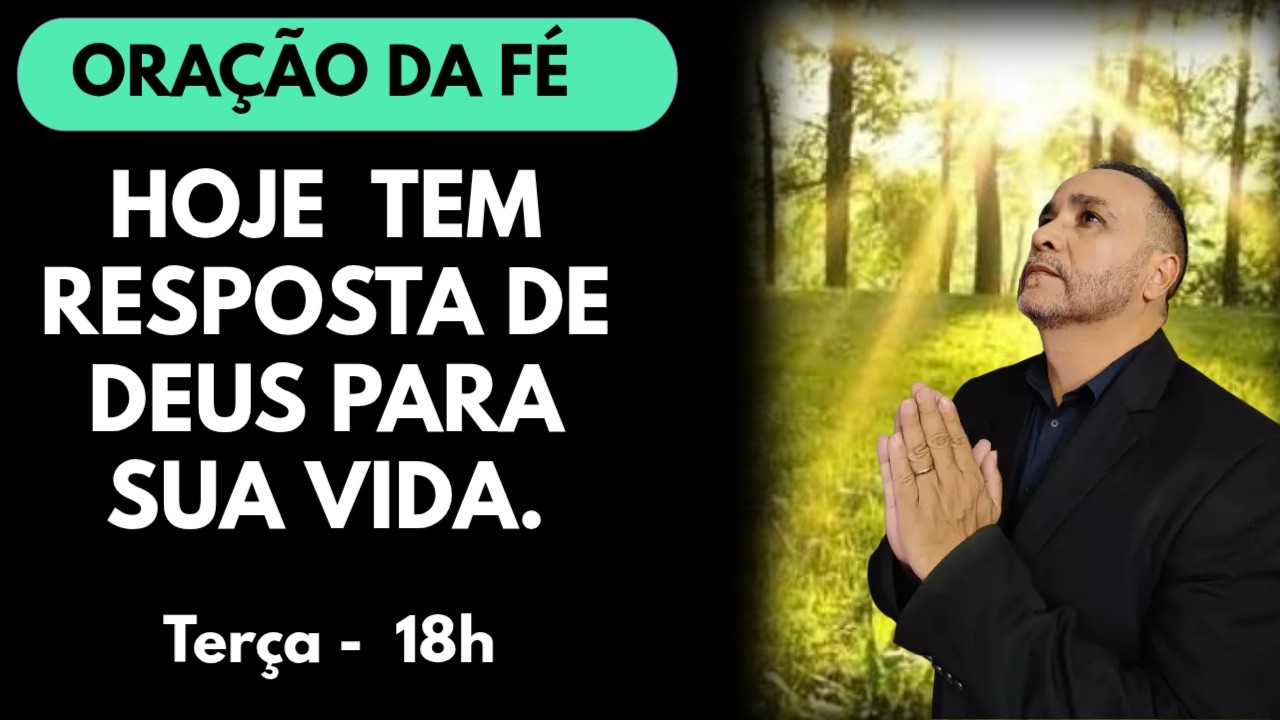 PODEROSA ORAÇÃO DA FÉ -COMO ORAR E RECEBER A RESPOSTA DE DEUS