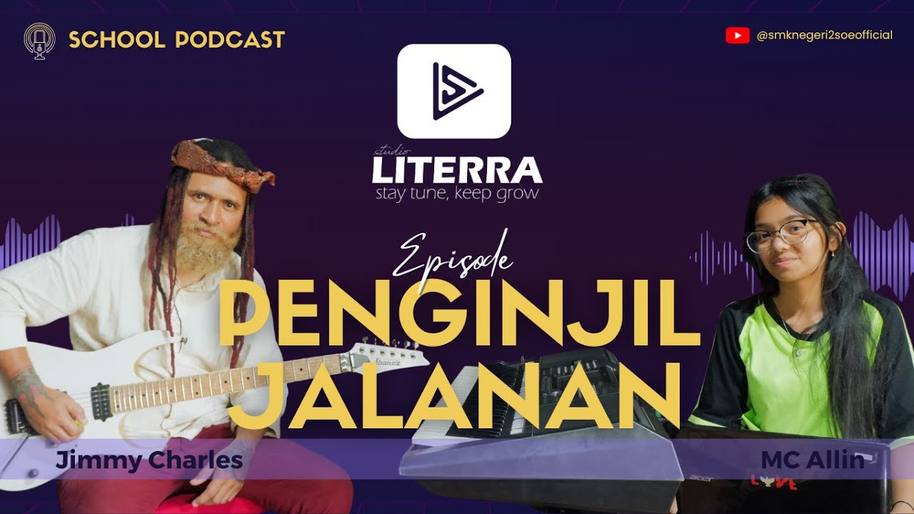 PODCAST PENGINJIL JALANAN BERSAMA JIMMY CHARLES - ANAK SOE DENGAN TALENTA BERMUSIK