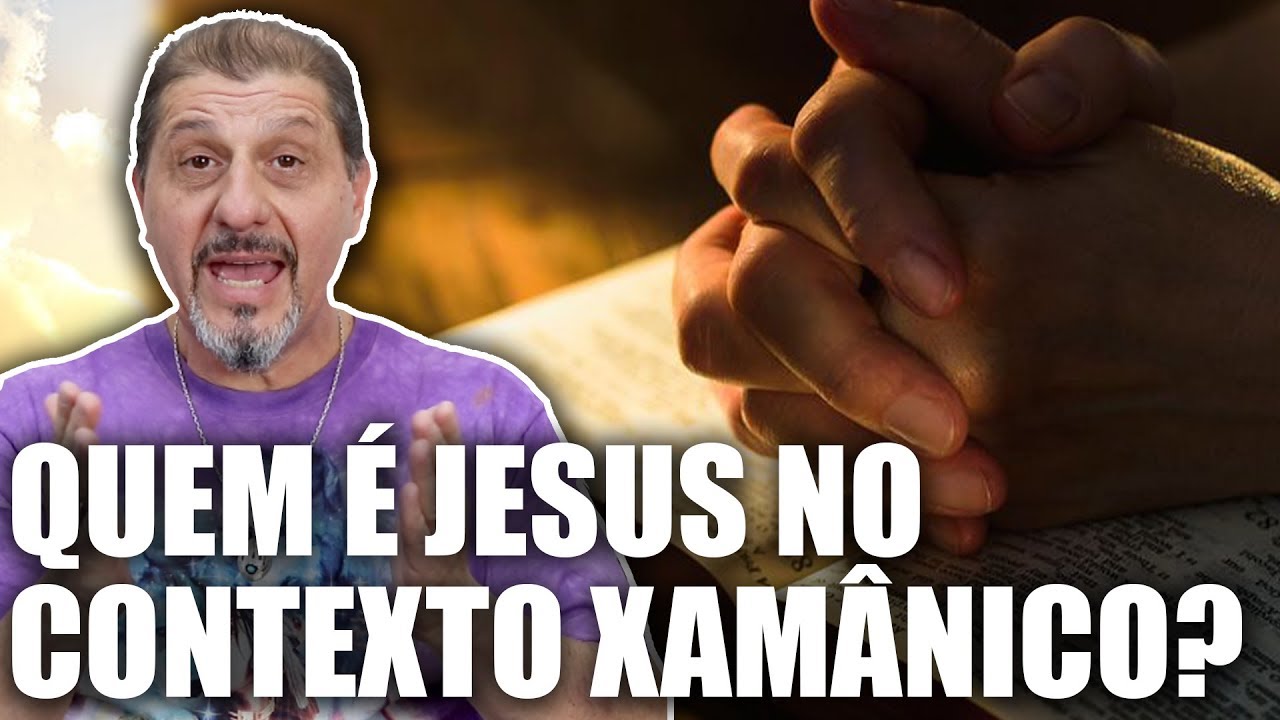 Quem é Jesus no Xamanismo? | Xamanismo em Você #174