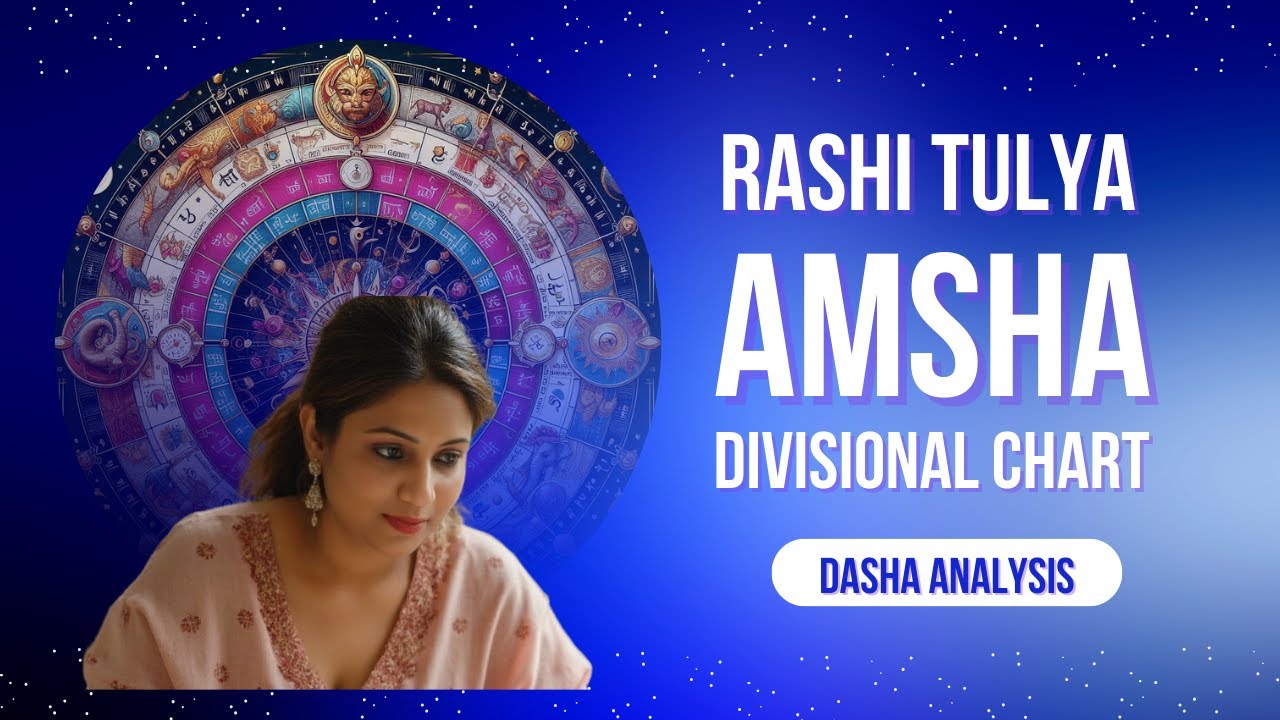 Rashi Tulya Amsha for Dasha analysis