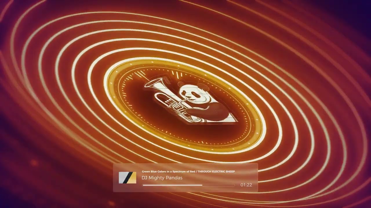 ORIGINAL SONG: Blue Green Colors in a Spectrum of Red / Electric Sheep, by DJ Mighty Pandas