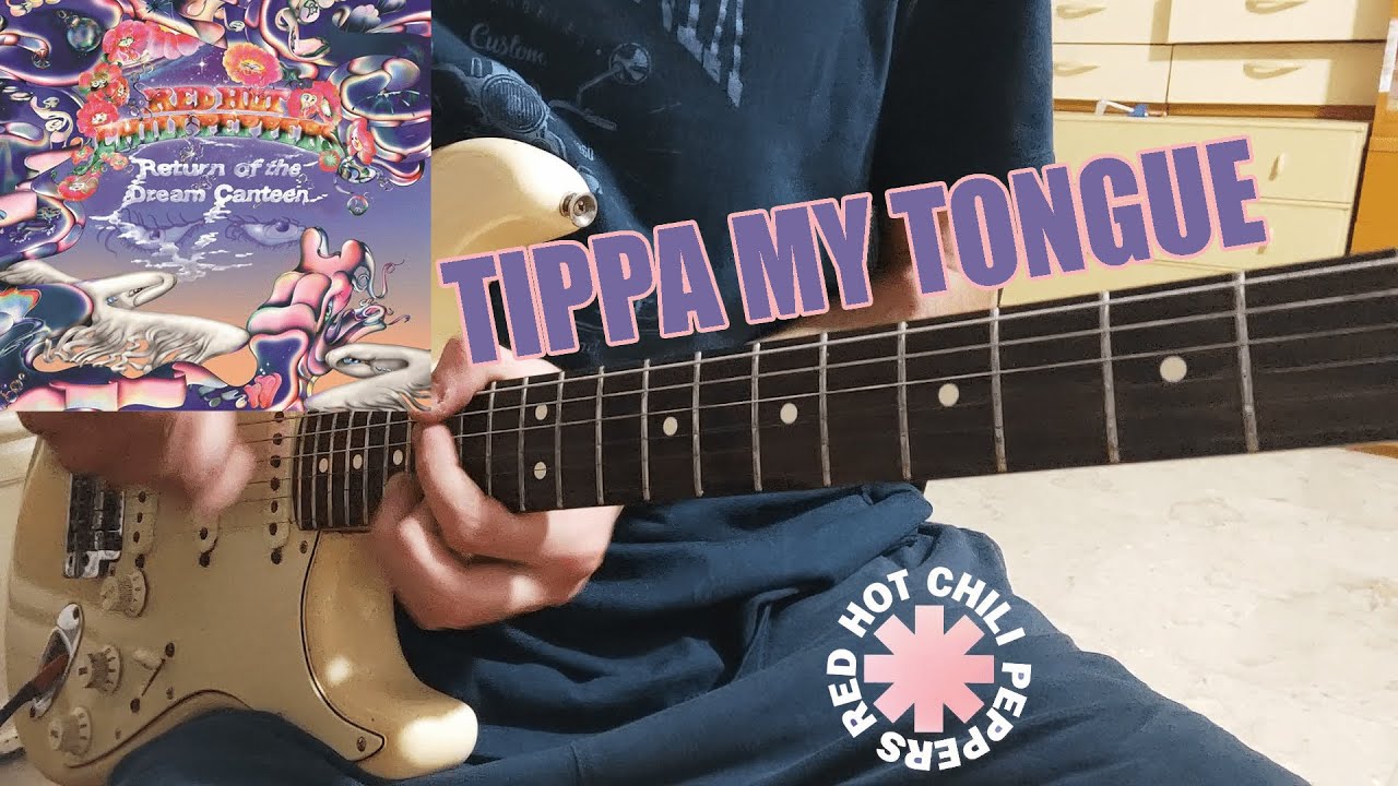 Red Hot Chili Peppers - Tippa My Tongue | Guitar Only Cover