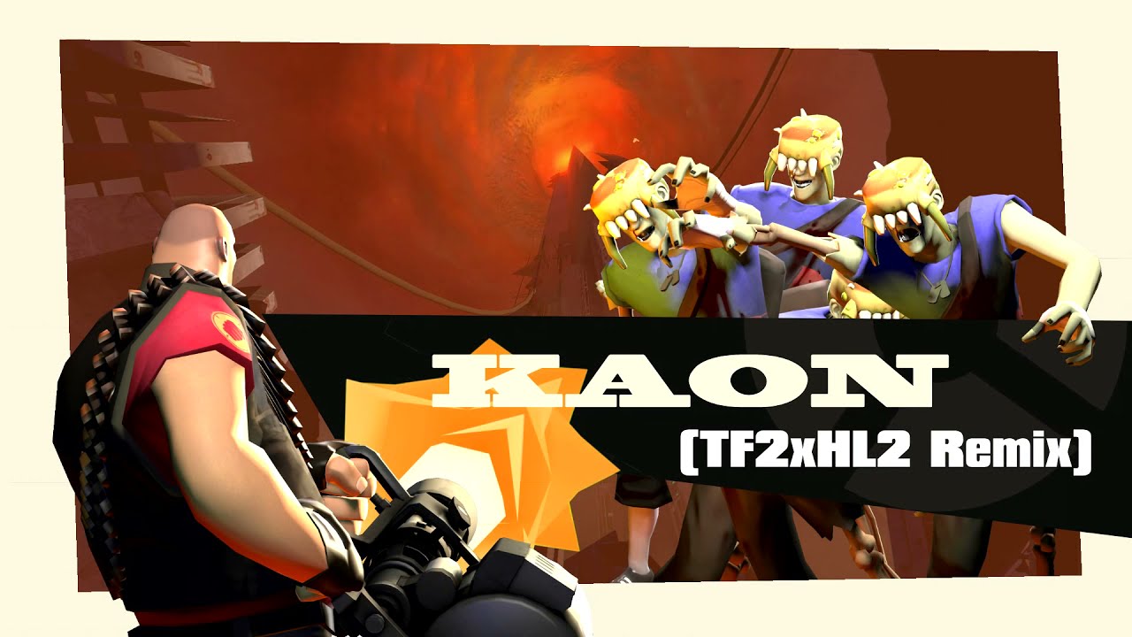 H&lambda;LF-LIFE 2 OST - KAON [Team Fortress 2 Style Remix]