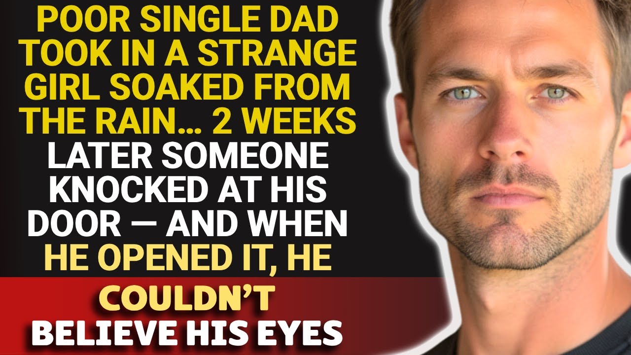 Бедный отец-одиночка приютил девочку, промокшую из-за дождя. Через две недели кто-то постучал в е...