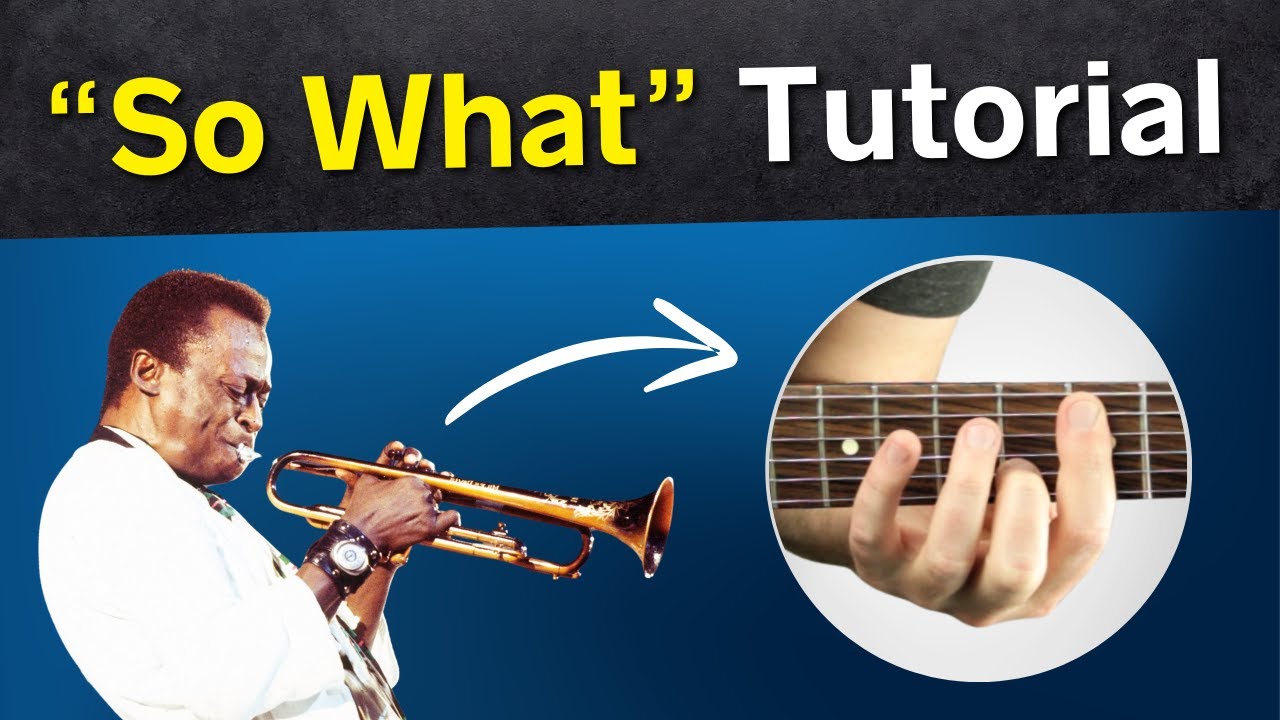 “So What” Guitar Lesson (How to play “So What” by Miles Davis on the guitar)