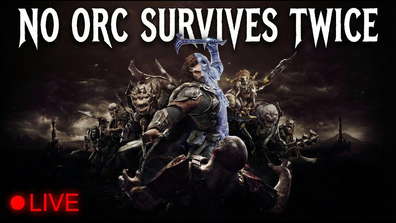 Shadow of War LIVE - No Orc Survives Twice