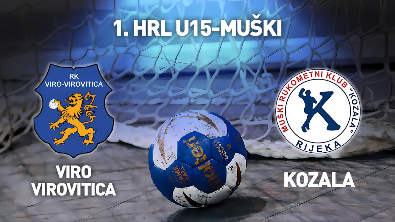 RK Viro-Virovitica vs RK Kozala | 1. HRL U15-Muški (Završnica - Skupina A)
