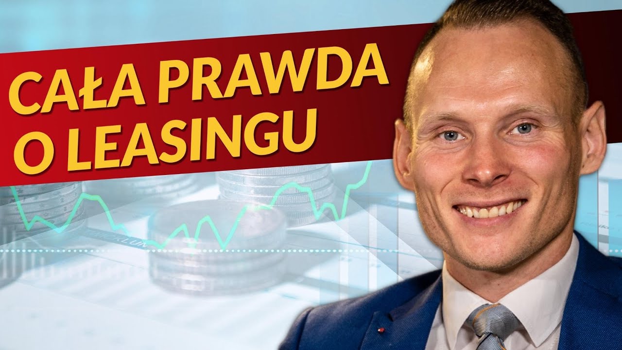CZY LEASING SIĘ OPŁACA? - ŁUKASZ KIEŁEK