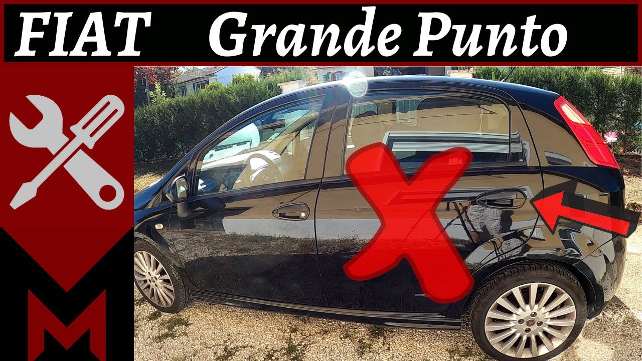 FIAT Grande Punto - Problème Ouverture Porte Arriere ( Probleme Poignée / Serrure ) - Meca Maniaque