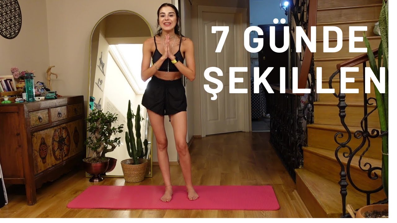 7 GÜNDE ŞEKİLLEN