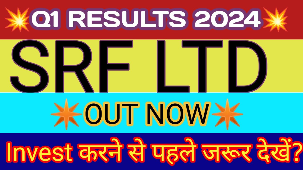 SRF Q1 Results 2023 🔴 SRF Results Today 🔴 SRF Share Latest News 🔴 SRF Q1 Results | SRF Result Q1