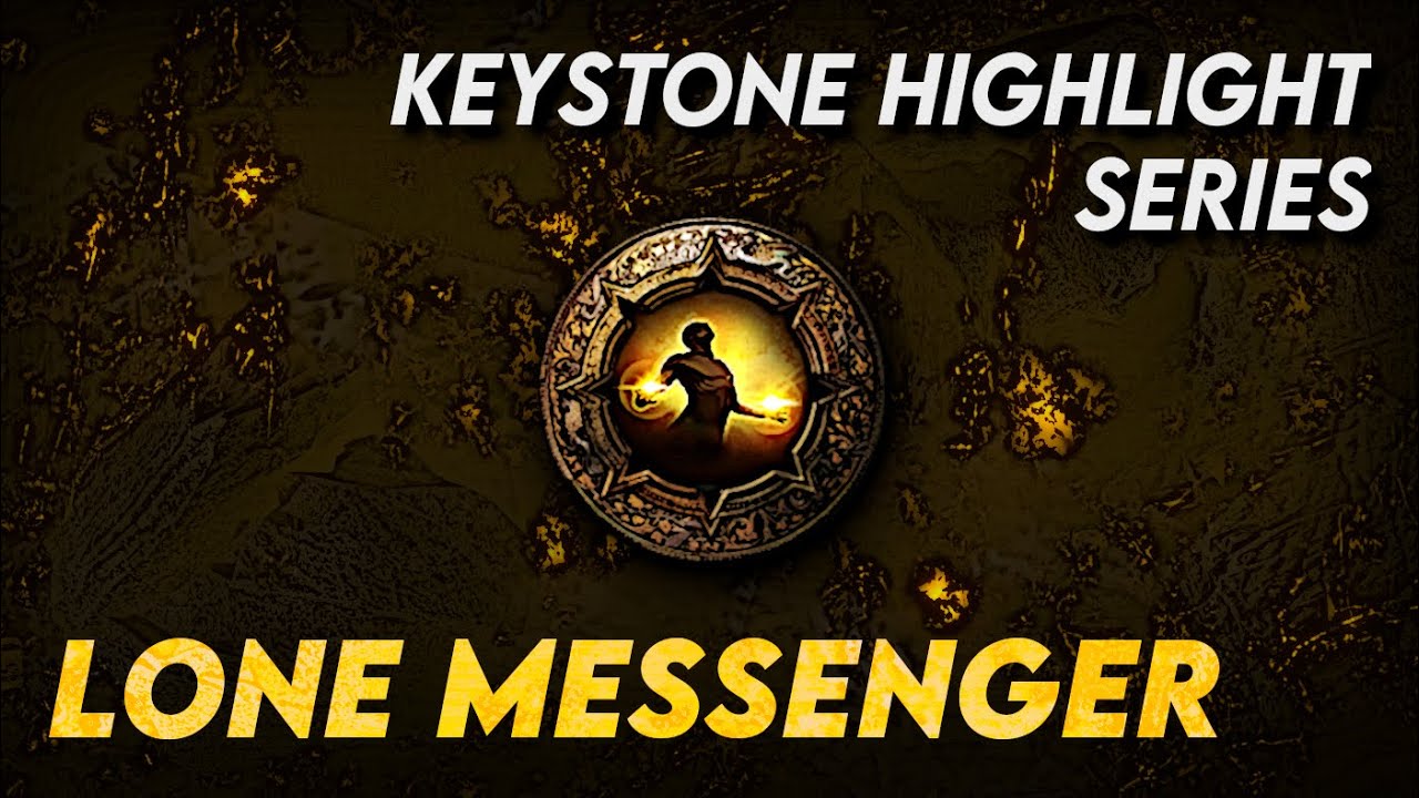 LONE MESSENGER - Keystone Highlight Series | Path of Exile