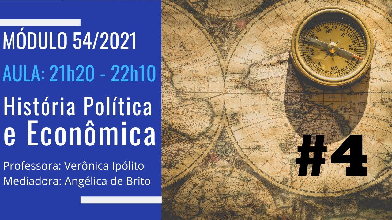 Aula ao vivo #4 – História Política e Econômica (54/2021)