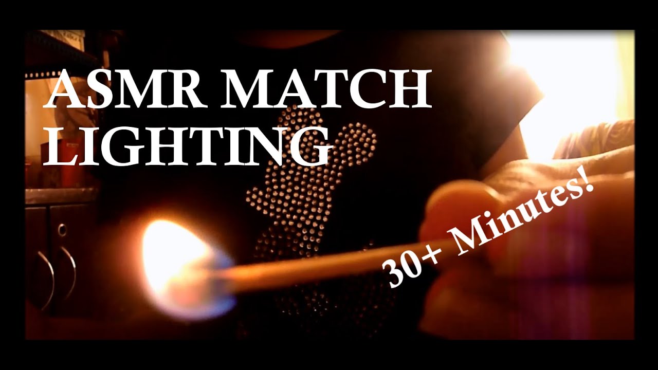 [ASMR] - 30 Minutes+ of Lighting Matches! - No Talking - Up close FLAMES