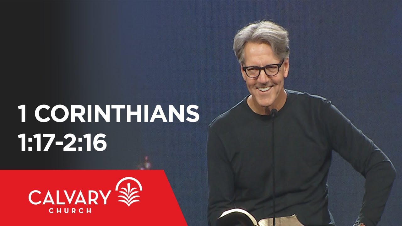 1 Corinthians 1:17-2:16 - Skip Heitzig