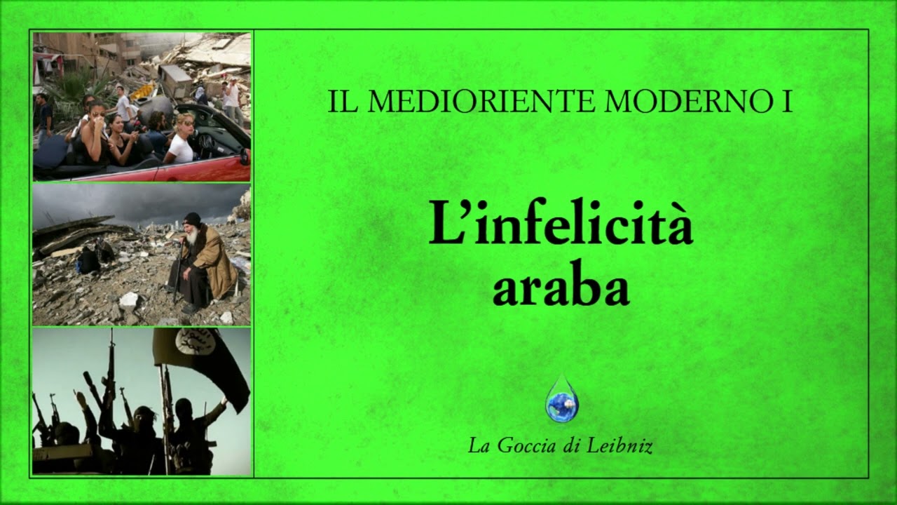 Il Medioriente Moderno I - Prologo, L'infelicità araba