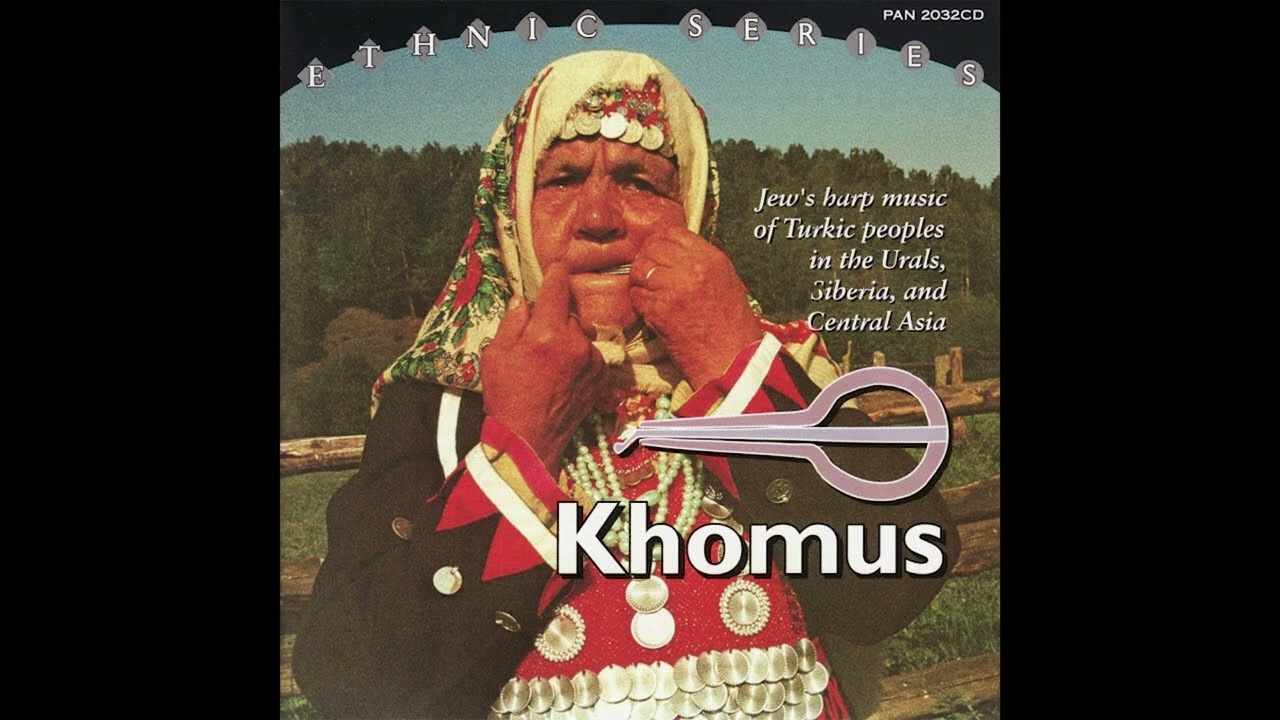 Khomus: Jew's Harp Music of Turkic Peoples in the Urals, Siberia, and Central Asia (1995)