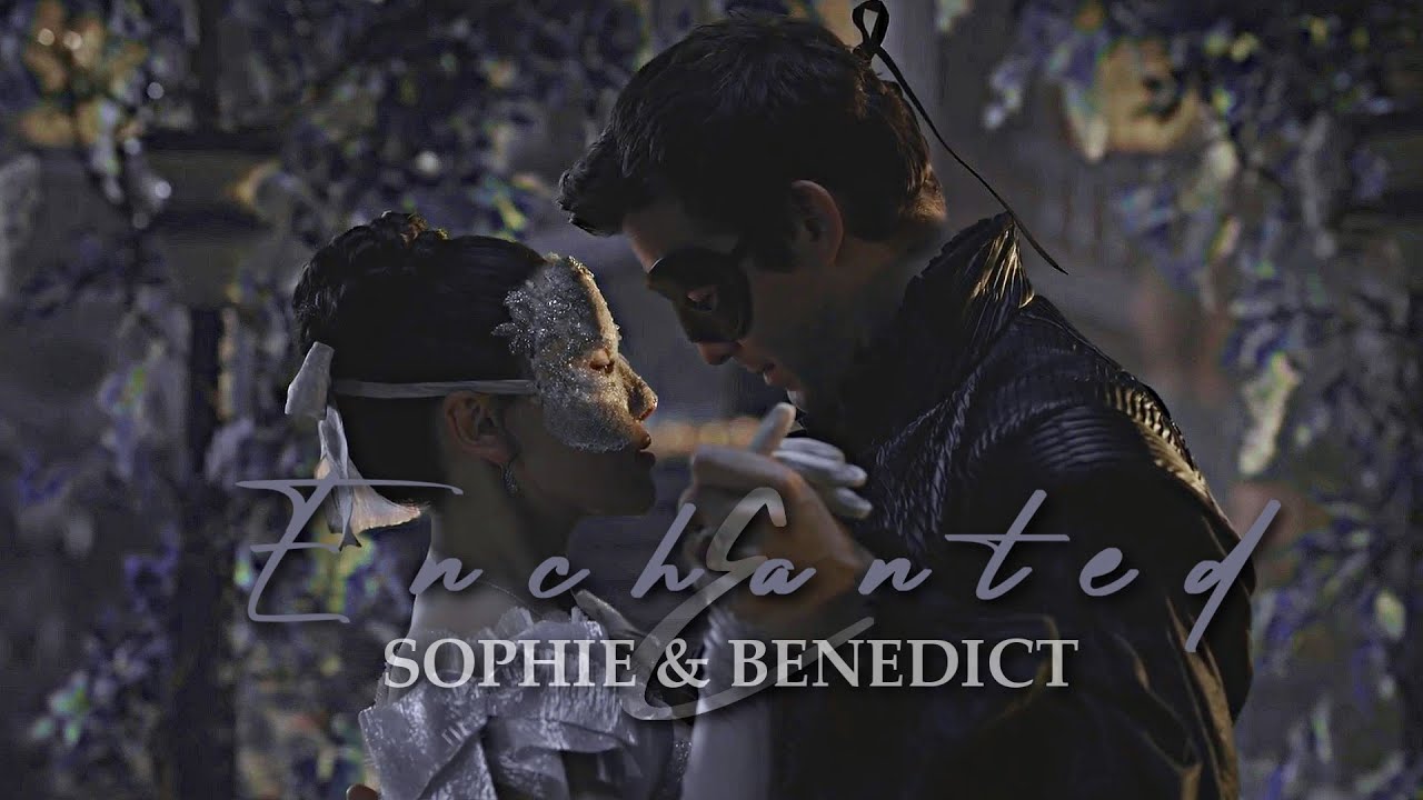 Sophie & Benedict || Enchanted To Meet You
