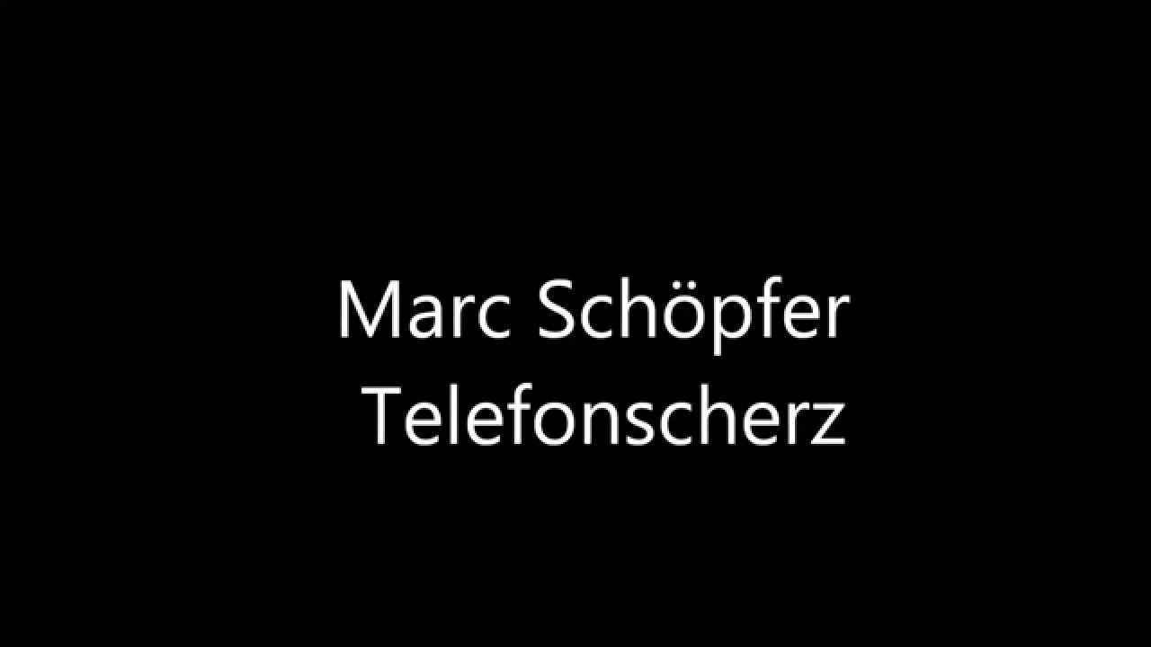Marc Sch&ouml;pfer Telefonverarschung