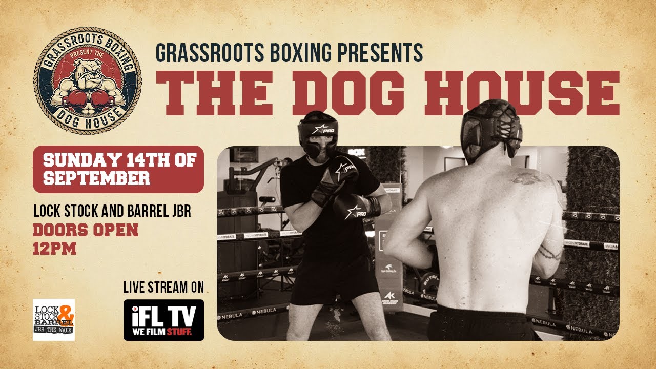 GRASSROOTS BOXING PRESENTS ... 'THE DOG HOUSE'