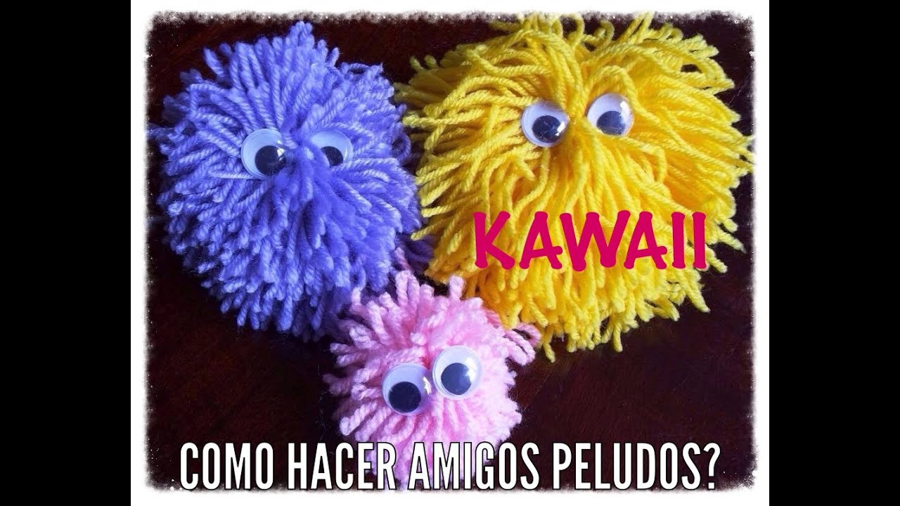 ¿Como hacer amigos peludos? amigos kawai!..