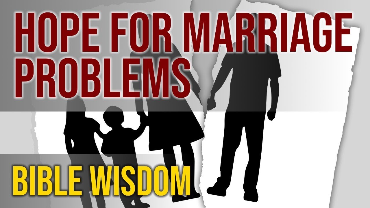 Hope for Marriage & Relationship Issues (Bible Wisdom)
